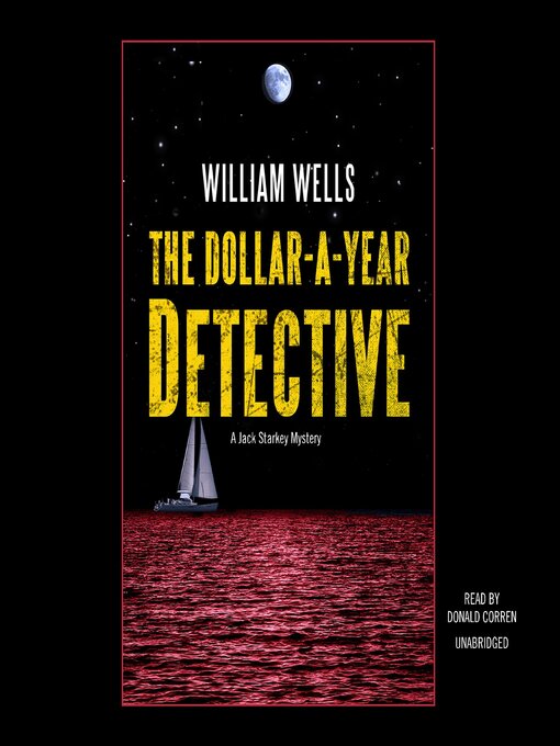 Title details for The Dollar-a-Year Detective by William  Wells - Wait list